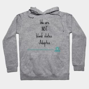 We Are Not Blank Slates Hoodie